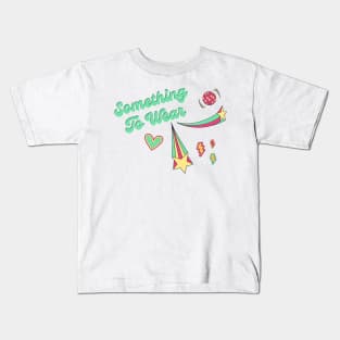 Something to wear Kids T-Shirt